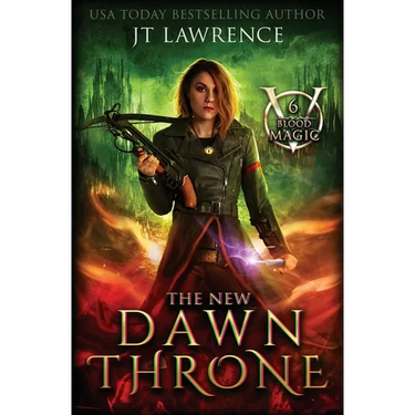 The New Dawn Throne: An Urban Fantasy Action Adventure