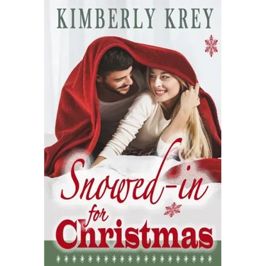 Snowed In For Christmas: A Fun Feel-Good Holiday Romance Novel