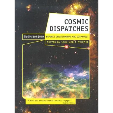 Cosmic Dispatches: The New York Times Reports on Astronomy and Cosmology