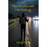The Trouble with Hitchhiking