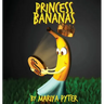 Princess Bananas