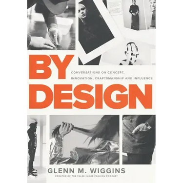 By Design: Conversations on Concept, Innovation, Craftsmanship, and Influence