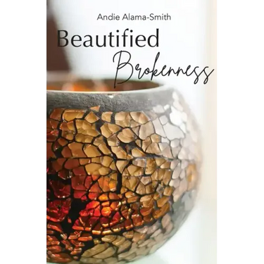 Beautified Brokenness