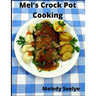 Mel's Crock Pot Cooking