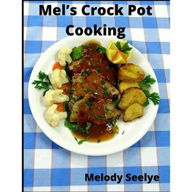 Mel's Crock Pot Cooking