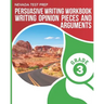 NEVADA TEST PREP Persuasive Writing Workbook Grade 3: Writing Opinion Pieces and Arguments