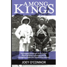 Among Kings: The Amazing Adventures of the Congo's African American Livingstone and the Courageous People who Toppled King Leopold II