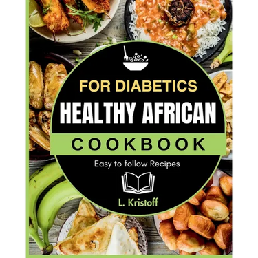 Healthy African Cookbook: For Diabetics