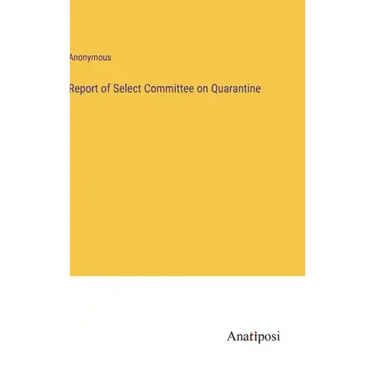 Report of Select Committee on Quarantine