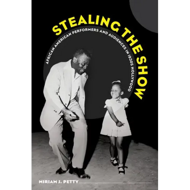 Stealing the Show: African American Performers and Audiences in 1930s Hollywood