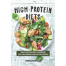 High-Protein Diets: High-Protein Diet Cookbook for The Energic and Active People