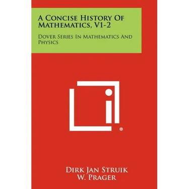 A Concise History Of Mathematics, V1-2: Dover Series In Mathematics And Physics