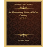 An Elementary History Of Our Country (1914)