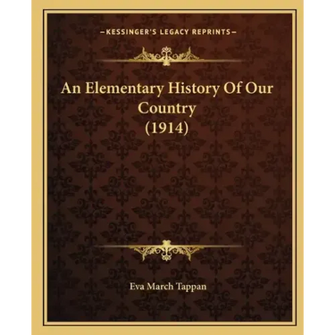 An Elementary History Of Our Country (1914)
