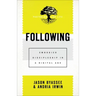 Following: Embodied Discipleship in a Digital Age