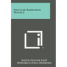 Nuclear Radiation Physics