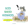 Sijo Shijo Goshijo: The Beloved Classics of Korean Poetry on the Matters of the Heart, Mind, and Soul