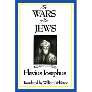 THE WARS OF THE JEWS or History of the Destruction of Jerusalem