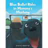 Blue Bullet Rides in Mommy's Mustang