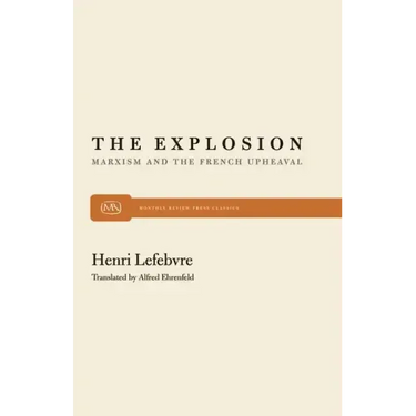The Explosion: Marxism and the French Upheaval