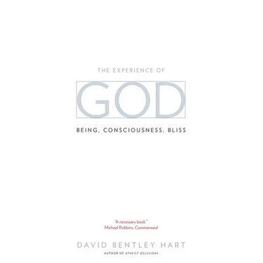 The Experience of God: Being, Consciousness, Bliss