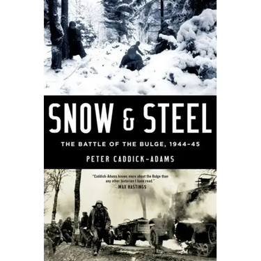 Snow and Steel: The Battle of the Bulge, 1944-45