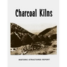 Charcoal Kilns: Historic Structures Report: Wildrose Canyon Death Valley National Monument