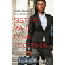 Sisters Who Come Together