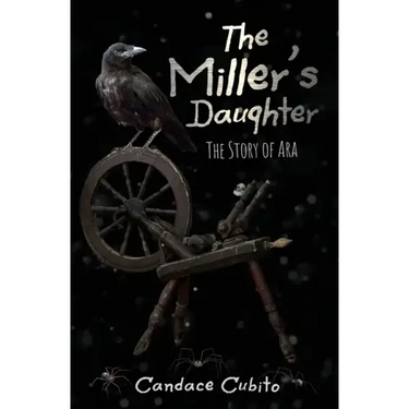 The Miller's Daughter: The Story of Ara