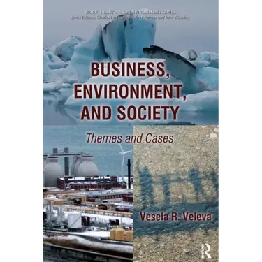Business, Environment, and Society: Themes and Cases