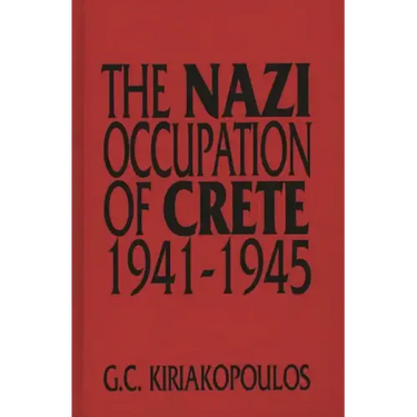 The Nazi Occupation of Crete: 1941-1945