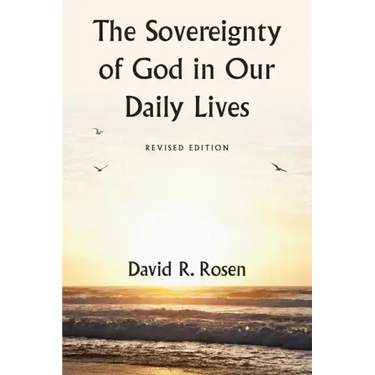 The Sovereignty of God in Our Daily Lives: Revised Edition