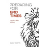 Preparing for End Times: A Guide to Bible Prophecy