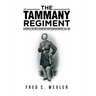 The Tammany Regiment: A History of the Forty-Second New York Volunteer Infantry, 1861-1864