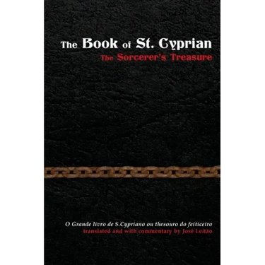 The Book of St. Cyprian: The Sorcerer's Treasure