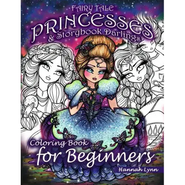 Fairy Tale Princesses & Storybook Darlings Coloring Book for Beginners