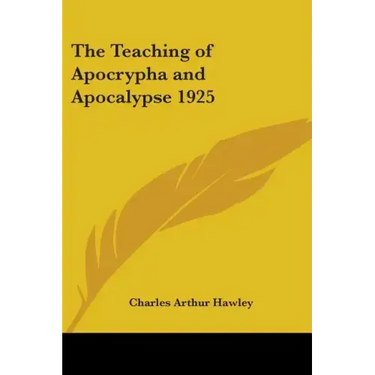 The Teaching of Apocrypha and Apocalypse 1925