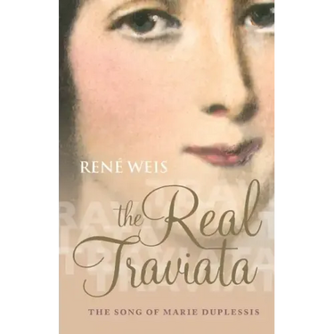 The Real Traviata: The Song of Marie Duplessis
