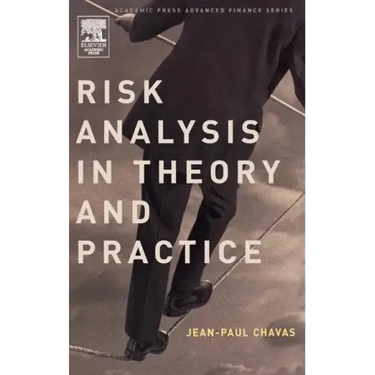 Risk Analysis in Theory and Practice