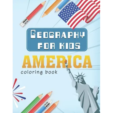 Geography for kids: america coloring book