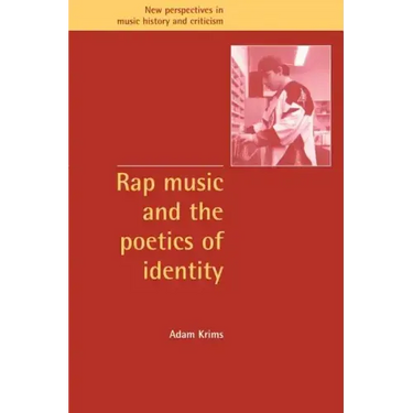 Rap Music and the Poetics of Identity