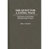 The Quest for a Living Wage: The History of the Federal Minimum Wage Program
