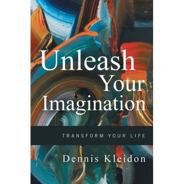 Unleash Your Imagination: Transform Your Life