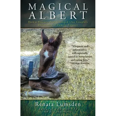 Magical Albert: How a Preemie Foal Changed One Couple's Definition of Family Forever