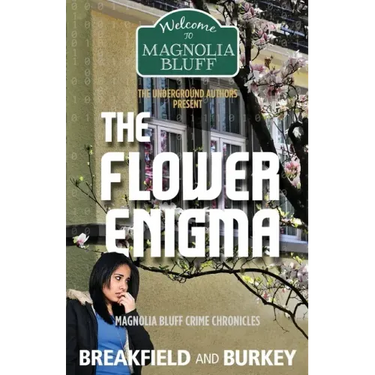 The Flower Enigma: Magnolia Bluff Crime Chronicles-Book 5