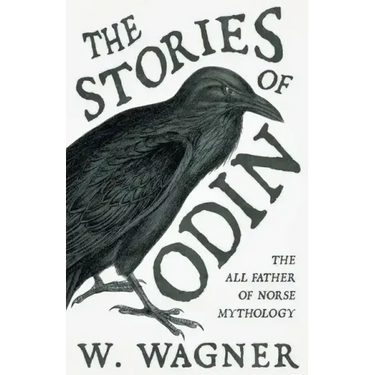 The Stories of Odin - The All Father of Norse Mythology