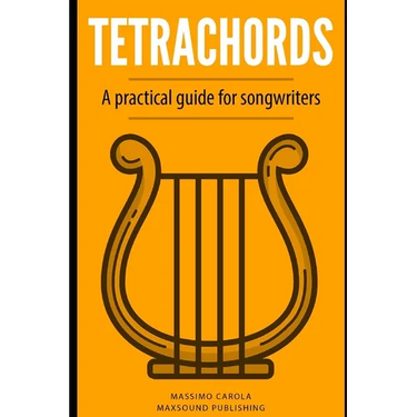 Tetrachords: A practical guide for songwriters