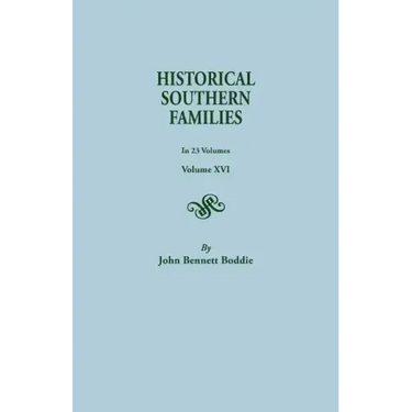 Historical Southern Families. in 23 Volumes. Volume XVI