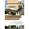 Counter-History of the Present: Untimely Interrogations Into Globalization, Technology, Democracy
