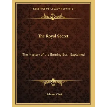 The Royal Secret: The Mystery of the Burning Bush Explained